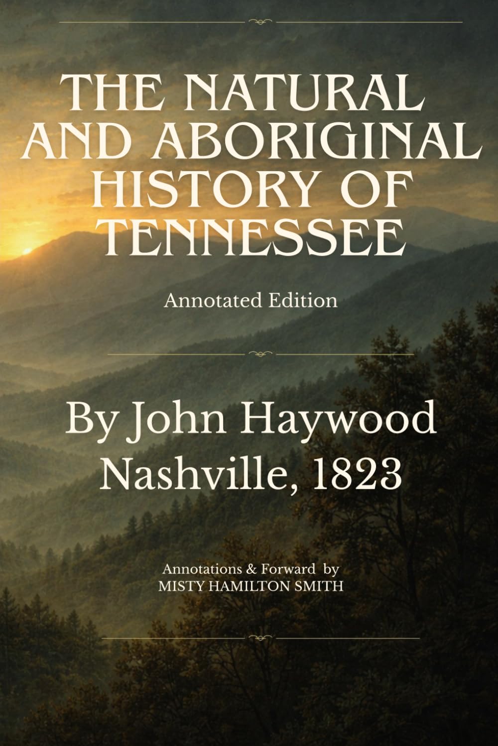 The Natural and Aboriginal History of Tennessee: Annotated Edition