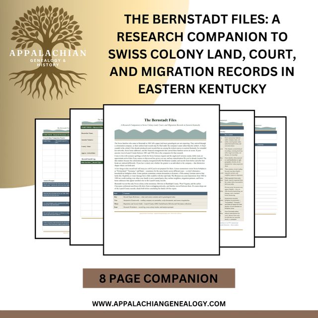 The Bernstadt Files: A Research Companion to Swiss Colony Land, Court, and Migration Records in Eastern Kentucky