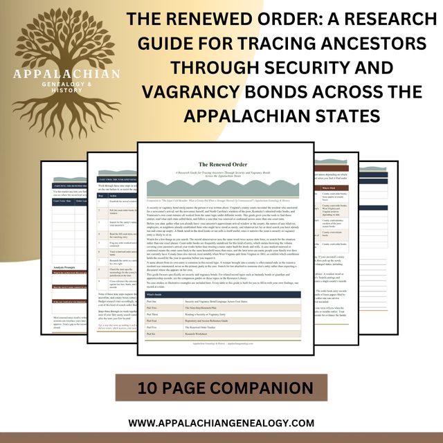 The Renewed Order: A Research Guide for Tracing Ancestors Through Security and Vagrancy Bonds Across the Appalachian States