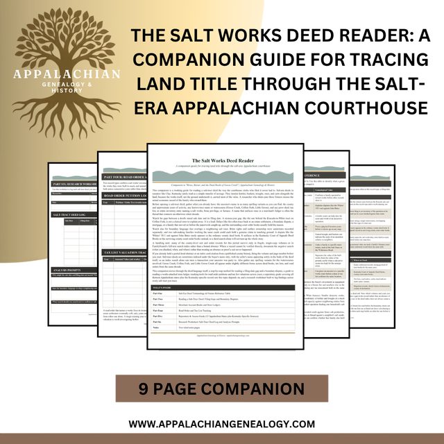 The Salt Works Deed Reader: A companion guide for tracing land title through the salt-era Appalachian courthouse